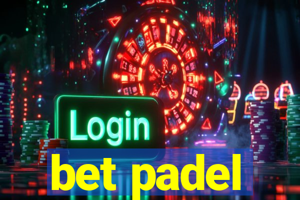 bet padel